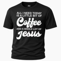 All I Need Today Is A Little Bit Of Coffee And A Whole Lot Of Jesus Cooling Performance Crew T-Shirt