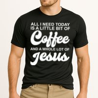 All I Need Today Is A Little Bit Of Coffee And A Whole Lot Of Jesus Cooling Performance Crew T-Shirt