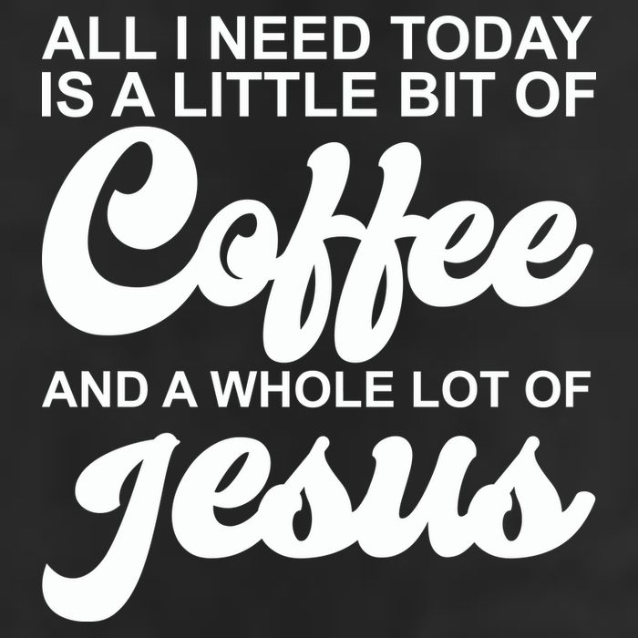 All I Need Today Is A Little Bit Of Coffee And A Whole Lot Of Jesus Golf Towel