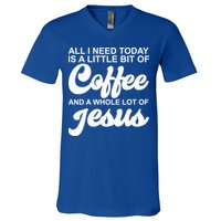 All I Need Today Is A Little Bit Of Coffee And A Whole Lot Of Jesus V-Neck T-Shirt