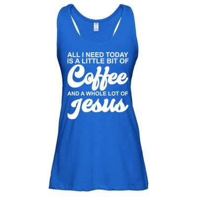All I Need Today Is A Little Bit Of Coffee And A Whole Lot Of Jesus Ladies Essential Flowy Tank