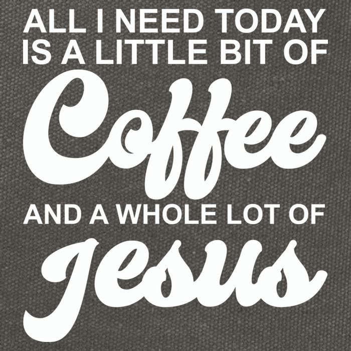 All I Need Today Is A Little Bit Of Coffee And A Whole Lot Of Jesus Cotton Canvas Backpack