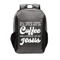 All I Need Today Is A Little Bit Of Coffee And A Whole Lot Of Jesus Vector Backpack