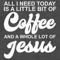 All I Need Today Is A Little Bit Of Coffee And A Whole Lot Of Jesus Vector Backpack