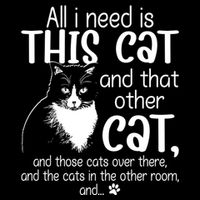 All I Need Is This Cat And That Other Cat And Those Cats Funny Gift Sustainable Bucket Hat