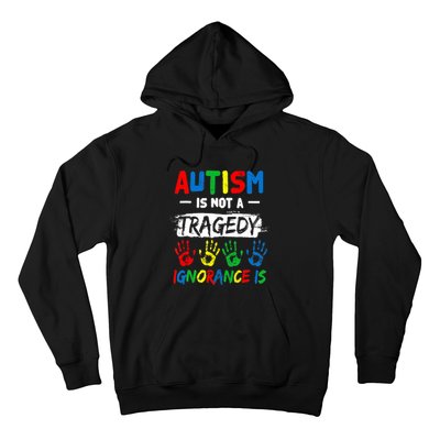 Autism Is Not A Tragedy Ignorance Is Autism Awareness Puzzle Hoodie