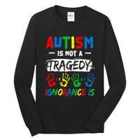 Autism Is Not A Tragedy Ignorance Is Autism Awareness Puzzle Tall Long Sleeve T-Shirt