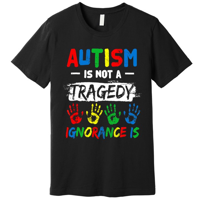 Autism Is Not A Tragedy Ignorance Is Autism Awareness Puzzle Premium T-Shirt