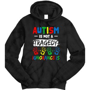 Autism Is Not A Tragedy Ignorance Is Autism Awareness Puzzle Tie Dye Hoodie