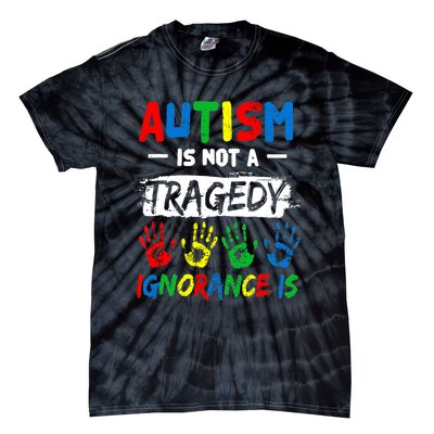 Autism Is Not A Tragedy Ignorance Is Autism Awareness Puzzle Tie-Dye T-Shirt