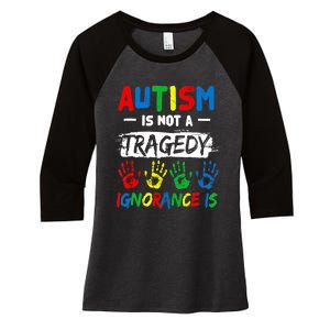 Autism Is Not A Tragedy Ignorance Is Autism Awareness Puzzle Women's Tri-Blend 3/4-Sleeve Raglan Shirt