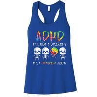 ADHD It's Not Disability It's A Different Ability Skeleton Women's Racerback Tank