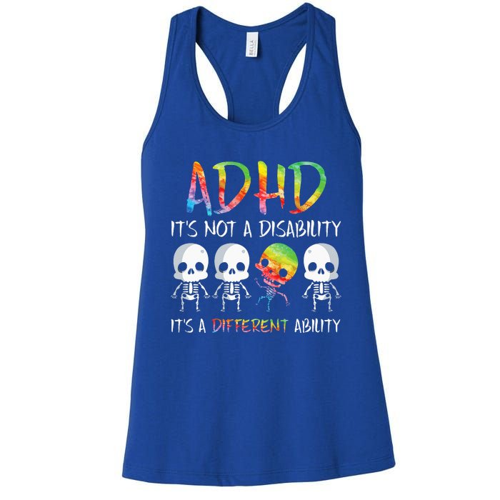 ADHD It's Not Disability It's A Different Ability Skeleton Women's Racerback Tank