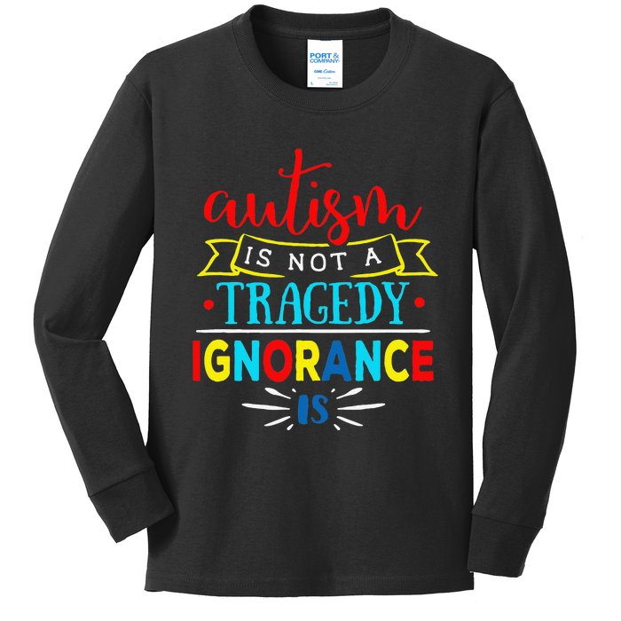 Autism Is Not A Tragedy Awareness Family Parent Kids Long Sleeve Shirt