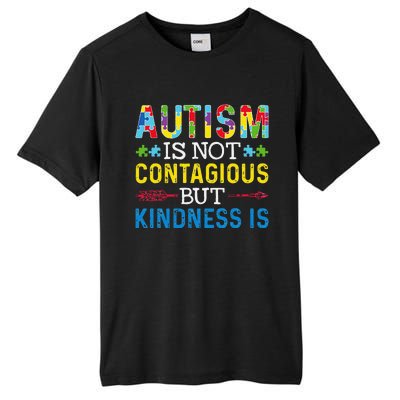 Autism Is Not Contagious But Kindness Is Autism Awareness Tall Fusion ChromaSoft Performance T-Shirt