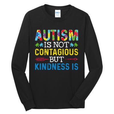 Autism Is Not Contagious But Kindness Is Autism Awareness Tall Long Sleeve T-Shirt