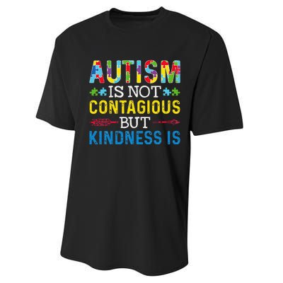 Autism Is Not Contagious But Kindness Is Autism Awareness Performance Sprint T-Shirt