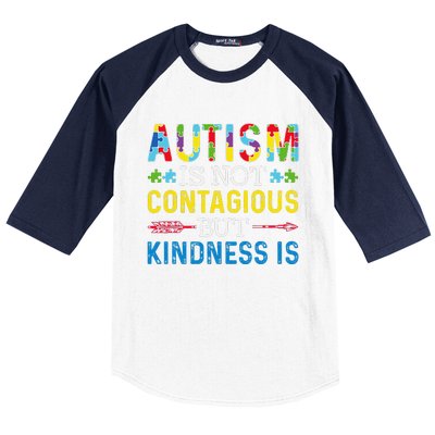 Autism Is Not Contagious But Kindness Is Autism Awareness Baseball Sleeve Shirt