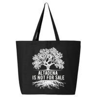 Altadena Is Not For Sale California 25L Jumbo Tote