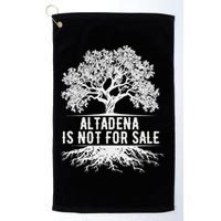 Altadena Is Not For Sale California Golf Towel