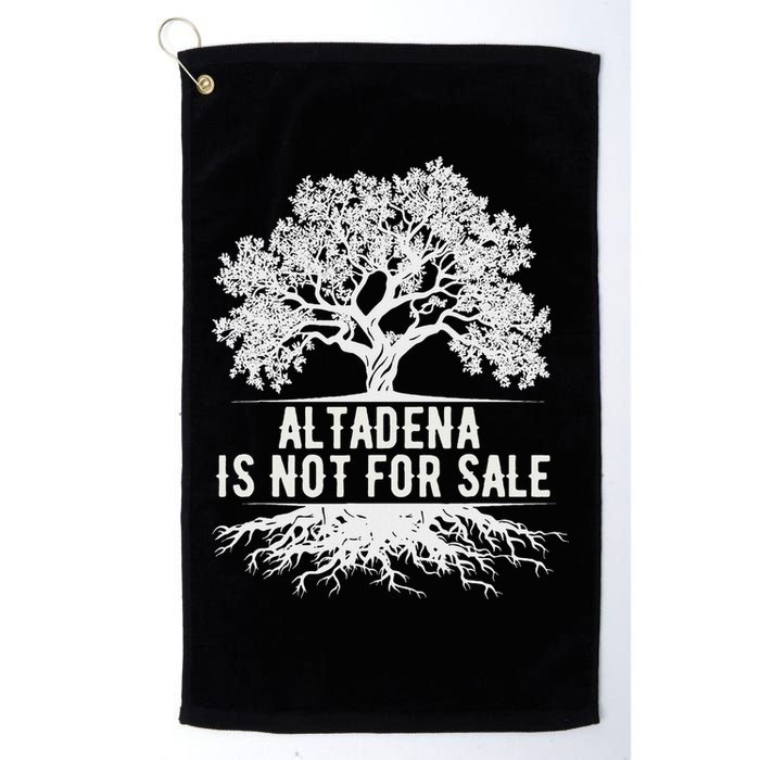 Altadena Is Not For Sale California Golf Towel