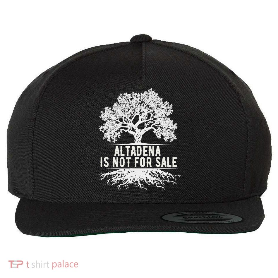 Altadena Is Not For Sale California Wool Snapback Cap