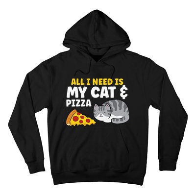 All I Need is Pizza and my Cat Cute Funny Cats Lover Hoodie