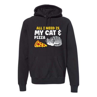 All I Need is Pizza and my Cat Cute Funny Cats Lover Premium Hoodie