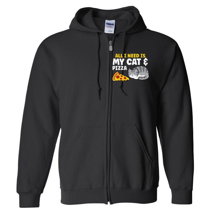 All I Need is Pizza and my Cat Cute Funny Cats Lover Full Zip Hoodie