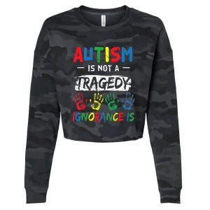 Autism Is Not A Tragedy Support Awareness Acceptance Love Cropped Pullover Crew