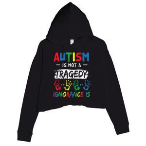 Autism Is Not A Tragedy Support Awareness Acceptance Love Crop Fleece Hoodie