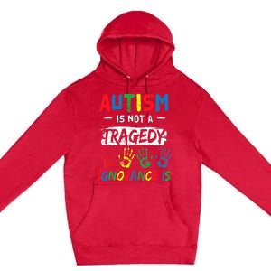 Autism Is Not A Tragedy Support Awareness Acceptance Love Premium Pullover Hoodie