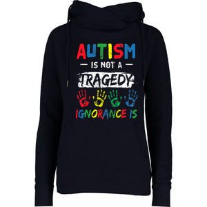 Autism Is Not A Tragedy Support Awareness Acceptance Love Womens Funnel Neck Pullover Hood