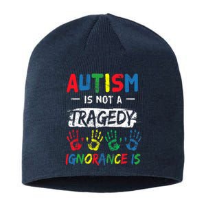 Autism Is Not A Tragedy Support Awareness Acceptance Love Sustainable Beanie