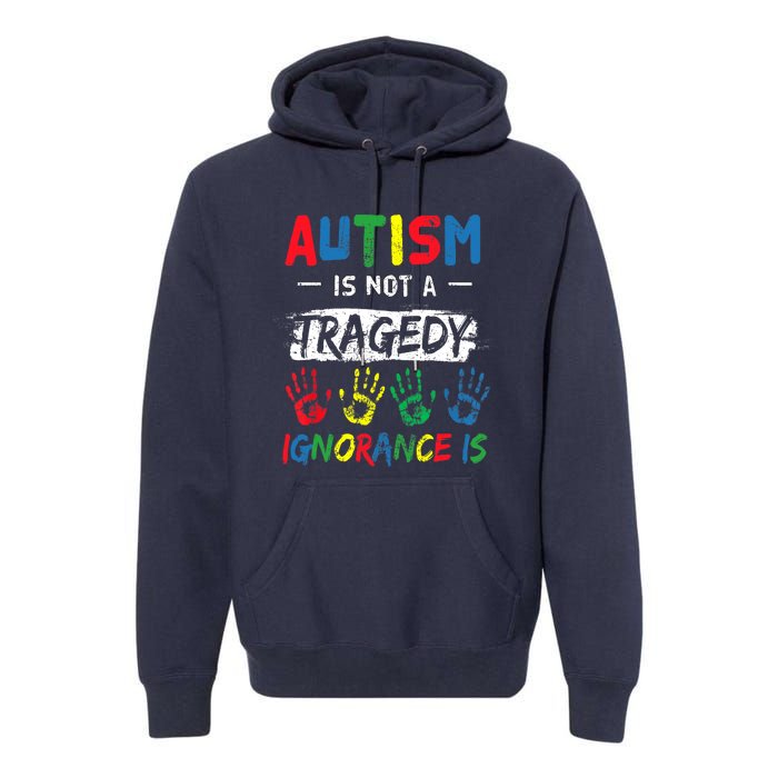 Autism Is Not A Tragedy Support Awareness Acceptance Love Premium Hoodie