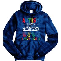 Autism Is Not A Tragedy Support Awareness Acceptance Love Tie Dye Hoodie