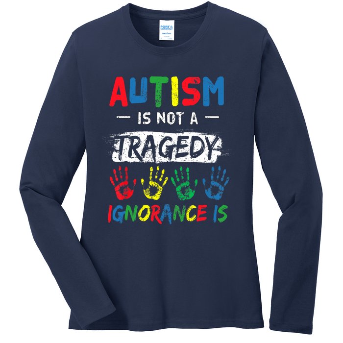 Autism Is Not A Tragedy Support Awareness Acceptance Love Ladies Long Sleeve Shirt