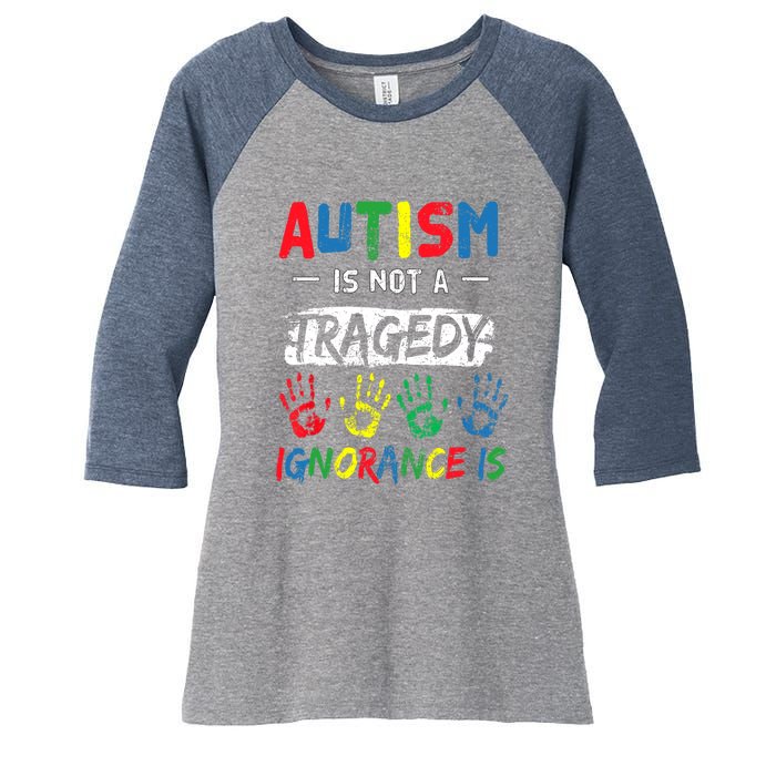 Autism Is Not A Tragedy Support Awareness Acceptance Love Women's Tri-Blend 3/4-Sleeve Raglan Shirt