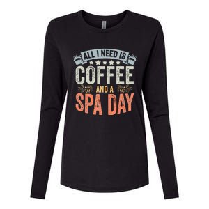 All I Need Is Coffee Retro Spa Day A Relaxing Spa Trip Womens Cotton Relaxed Long Sleeve T-Shirt