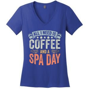 All I Need Is Coffee Retro Spa Day A Relaxing Spa Trip Women's V-Neck T-Shirt