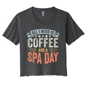 All I Need Is Coffee Retro Spa Day A Relaxing Spa Trip Women's Crop Top Tee