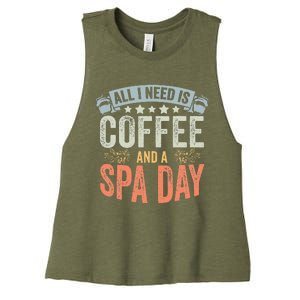 All I Need Is Coffee Retro Spa Day A Relaxing Spa Trip Women's Racerback Cropped Tank