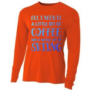 All I Need Is A Little Bit Of Coffee And Whole Lot Of Skiing Great Gift Cooling Performance Long Sleeve Crew