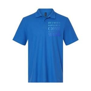 All I Need Is A Little Bit Of Coffee And Whole Lot Of Skiing Great Gift Softstyle Adult Sport Polo