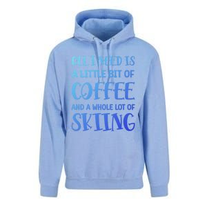 All I Need Is A Little Bit Of Coffee And Whole Lot Of Skiing Great Gift Unisex Surf Hoodie