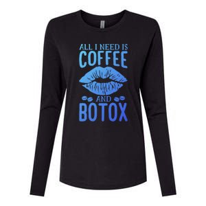 All I Need Is Coffee And Botox Lip Filler Aesthetic Nurse Gift Womens Cotton Relaxed Long Sleeve T-Shirt