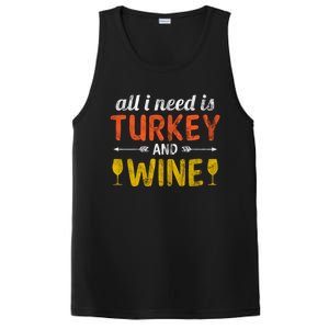 All I Need Is Turkey And Wine / Thanksgiving Design Gift PosiCharge Competitor Tank