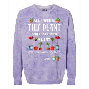 All I Need Is This Plant And That Other Plant Essential Colorblast Crewneck Sweatshirt