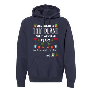 All I Need Is This Plant And That Other Plant Essential Premium Hoodie