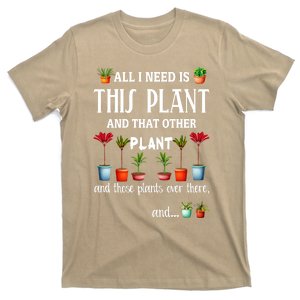 All I Need Is This Plant And That Other Plant Essential T-Shirt